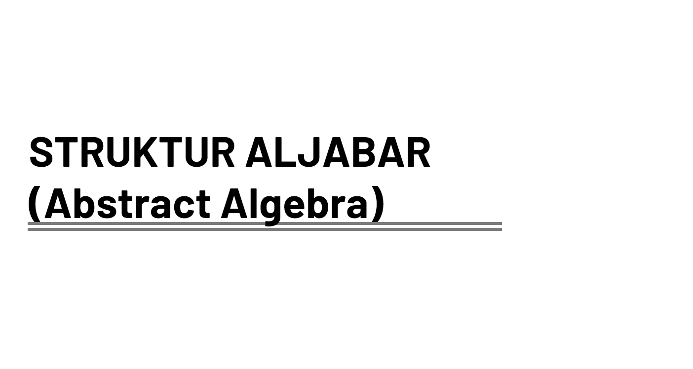 STRUKTUR ALJABAR 